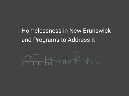 Homeless in New Brunswick and Programs to Address